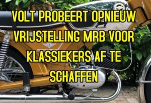 VOLT PROBEERT OPNIEUW VRIJSTELLING MRB VOOR KLASSIEKERS AF TE SCHAFFEN